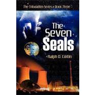 The Seven Seals by Curtin, Ralph D., 9781602900622