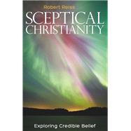 Sceptical Christianity by Reiss, Robert, 9781785920622