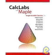 CalcLabs with Maple for Stewarts Single Variable Calculus: Concepts and Contexts, Enhanced Edition, 4th by Yasskin, Philip; Rahe, Maurice; Barrow, David; Belmonte, Art; Boggess, Albert, 9780495560623