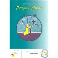 Becoming A Praying Person by Perrotta, Kevin, 9780829420623