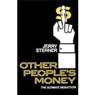 Other People's Money by Sterner, Jerry, 9781557830623