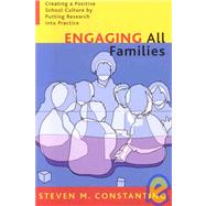 Engaging All Families Creating a Positive School Culture by Putting Research Into Practice by Constantino, Steven M., Ed.D, 9781578860623