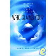 Who Claims You? by Choe, Jae Y., 9781597810623