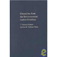 Chronicles from the Environmental Justice Frontline by J. Timmons Roberts , Melissa M. Toffolon-Weiss, 9780521660624