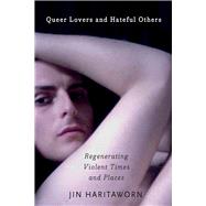 Queer Lovers and Hateful Others by Haritaworn, Jin, 9780745330624