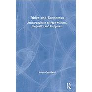 Ethics and Economics: An Introduction to Free Markets, Equality and Happiness by Johan Graafland, 9781032020624