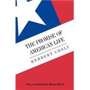 The Promise of American Life by Croly, Herbert, 9781555530624