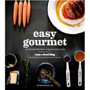 Easy Gourmet Awesome Recipes Anyone Can Cook by Le, Stephanie, 9781624140624