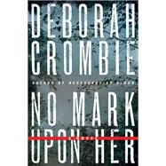 No Mark upon Her by Crombie, Deborah, 9780061990625