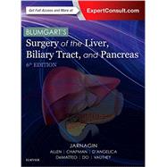 Blumgart's Surgery of the Liver, Biliary Tract, and Pancreas by Jarnagin, William R., M.D.; Allen, Peter J., M.D.; Chapman, William C., M.D.; D'Angelica, Michael I., M.D., 9780323340625
