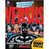 Justice League: Versus by Sazaklis, John; Foxe, Steve, 9780545890625