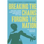 Breaking the Chains, Forging the Nation by Finch, Aisha; Rushing, Fannie; Hall, Gwendolyn, Midlo, 9780807170625
