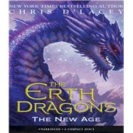 The New Age (The Erth Dragons #3) by d'Lacey, Chris, 9781338330625