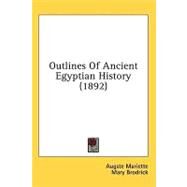 Outlines of Ancient Egyptian History by Mariette, Auguste; Brodrick, Mary, 9781436580625