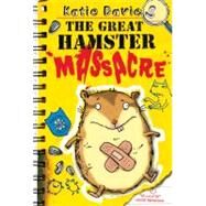 The Great Hamster Massacre by Davies, Katie; Shaw, Hannah, 9781442420625