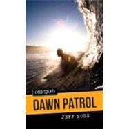 Dawn Patrol by Ross, Jeff, 9781459800625