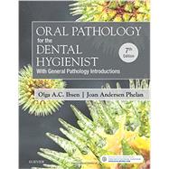 Oral Pathology for the Dental Hygienist by Ibsen, Olga A. C.; Phelan, Joan Andersen, 9780323400626