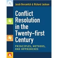 Conflict Resolution in the Twenty-first Century by Bercovitch, Jacob, 9780472070626