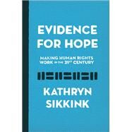 Evidence for Hope by Sikkink, Kathryn, 9780691170626