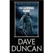 The Living God by Duncan, Dave, 9780759270626