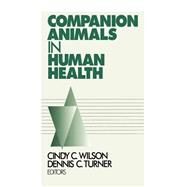 Companion Animals in Human Health by Cindy C. Wilson, 9780761910626