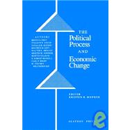 The Political Process and Economic Change by Monroe, Kristen Renwick, 9780875860626