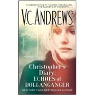 Christopher's Diary: Echoes of Dollanganger by Andrews, V.C., 9781476790626