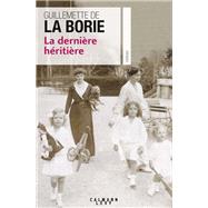La dernire hritire by Guillemette de La Borie, 9782702160626