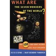 What are the Seven Wonders of the World? And 100 Other Great Cultural Lists--Fully Explicated by D'Epiro, Peter; Pinkowish, Mary Desmond, 9780385490627