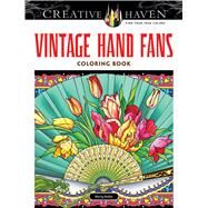Creative Haven Vintage Hand Fans Coloring Book by Noble, Marty, 9780486780627