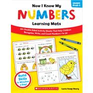 Now I Know My Numbers Learning Mats 50+ Double-Sided Activity Sheets That Help Children Recognize, Write, and Count Numbers 1 to 30 by Henry, Lucia Kemp, 9780545320627