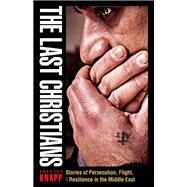 The Last Christians by Knapp, Andreas; Howe, Sharon, 9780874860627