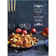 Little Book of Jewish Feasts (Jewish Holiday Cookbook, Kosher Cookbook, Holiday Gift Book) by Koenig, Leah; Pugliese, Linda, 9781452160627