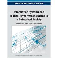 Information Systems and Technology for Organizations in a Networked Society by Issa, Tomayess; Isaias, Pedro; Kommers, Piet, 9781466640627
