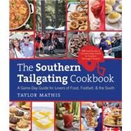 The Southern Tailgating Cookbook by Mathis, Taylor, 9781469610627