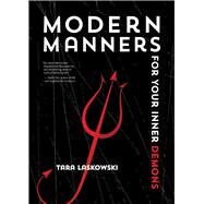 Modern Manners For Your Inner Demons by Laskowski, Tara, 9781939650627