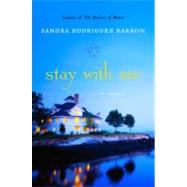 Stay with Me by Barron, Sandra Rodriguez, 9780061650628