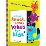 Lots of Knock-knock Jokes for Kids by Winn, Whee, 9780310750628
