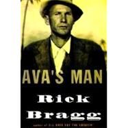 Ava's Man by BRAGG, RICK, 9780375410628