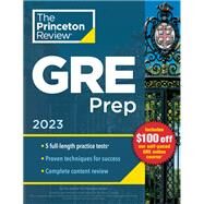 Princeton Review GRE Prep, 2023 5 Practice Tests + Review & Techniques + Online Features by The Princeton Review, 9780593450628