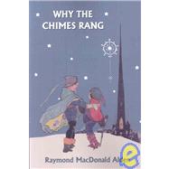 Why the Chimes Rang (Yesterday's Classics) by Alden, Raymond MacDonald, 9781599150628