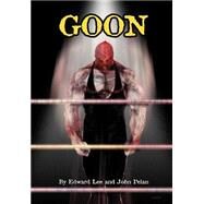 Goon : Author's Preferred Version by Lee, Edward; Pelan, John, 9781892950628