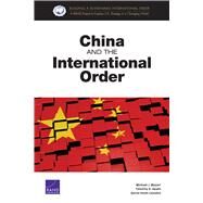 China and the International Order by Mazarr, Michael J.; Heath, Timothy R.; Cevallos, Astrid Stuth, 9781977400628