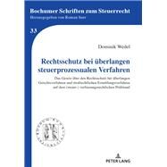 Rechtsschutz Bei Ueberlangen Steuerprozessualen Verfahren by Wedel, Dominik; Seer, Roman, 9783631760628