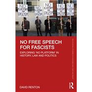 No Free Speech for Fascists by David Renton, 9780367720629
