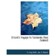 Crozet's Voyage to Tasmania, New Zealand by Ling Roth, Jas R. Boosac H., 9780554760629