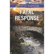 Fatal Response by Bailey, Jodie, 9781335490629