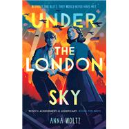 Under the London Sky by Anna Woltz, 9781836430629