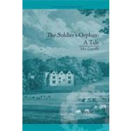 The Soldier's Orphan: A Tale: by Mrs Costello by Saunders,Clare Broome, 9781848930629