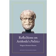 Reflections on Aristotle's Politics by Hansen, Mogens Herman, 9788763540629